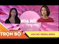 Phim Việt Nam Hay Nhất 2021 | Xin Chào Hạnh Phúc - "Hoa Nở Trong Nắng" - Trọn Bộ