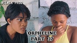 ORPHELINE PART 37. Mm FRANÇOIS/ MARVENTZ/ FADAELLE/ VOISINE TEÇIA/ KEYSHA/ HERICSON.