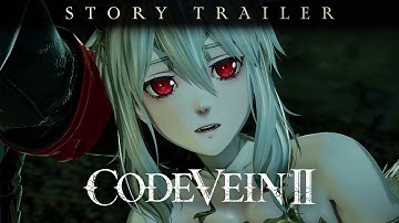 Code Vein II | Official Story Trailer