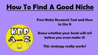 How to Find a Good Niche on Self Publish on Amazon KDP