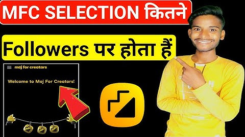 moj for creators selection कितने followers पर होता हैं | moj app mfc selection | moj for creators ?