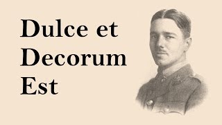 Dulce et Decorum Est - Wilfred Owen (WWI Poetry)