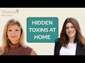 Hidden Toxins at Home: How to Reduce Your Toxic Load Without Overhauling Your Life