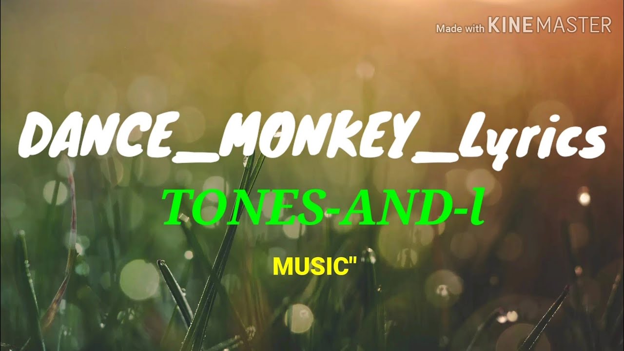 LAGU TONES-AND-l DANCE_MONKEY_Lyrics terbaru lagi viral - YouTube