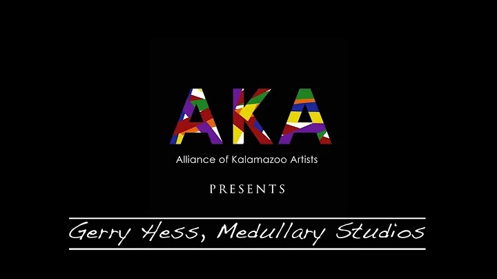 AKA Presents: Gerry Hess / Medullary Studios