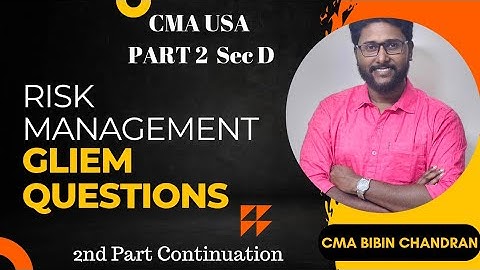 CMA USA PART 2 SEC D QUESTION PRACTICE 2 | Risk Management