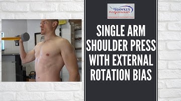 Single arm shoulder press with external rotation bias for the Rotator cuff