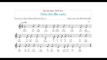 Lớp 8 - Tập đọc nhạc số 4: Chim hót đầu xuân (trích) | Nhạc và lời: Nguyễn Đình Tấn