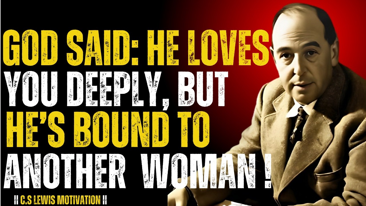 Он тебя очень любит, но связан с другой женщиной | К.С. Льюис