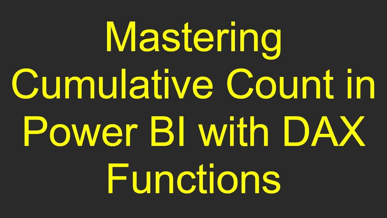 Mastering Cumulative Count in Power BI with DAX Functions