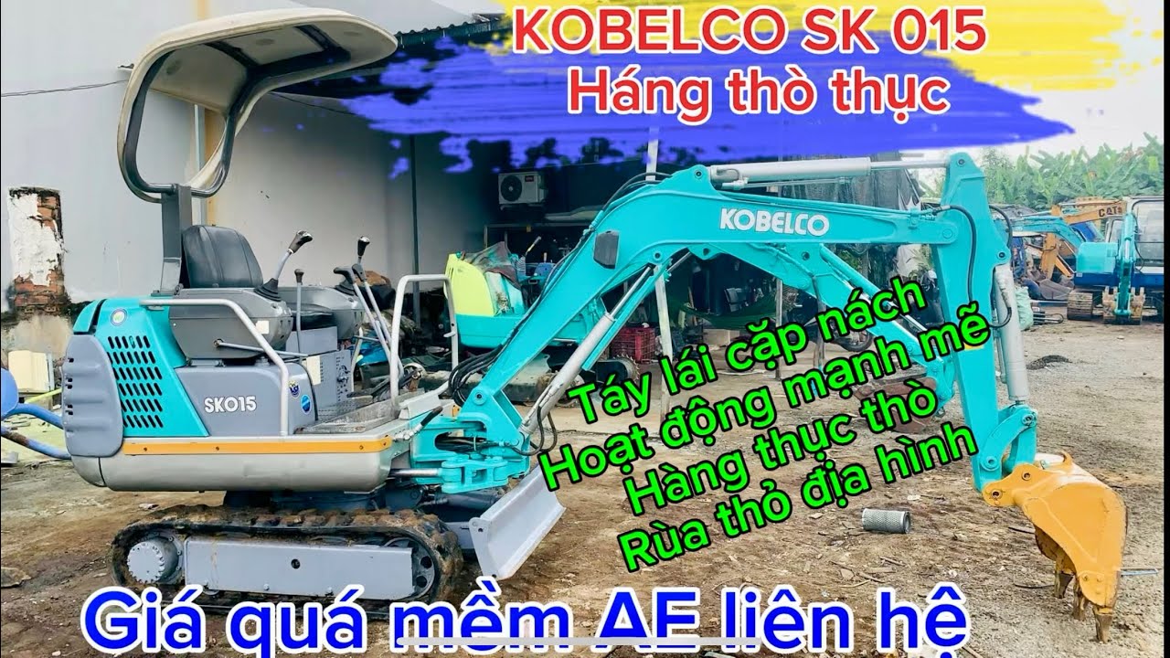KOBELCO SK 015 Vip ( Đặt biệt háng thò thục) giá quá mềm