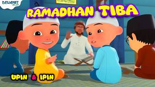 Ramadhan Tiba | Lagu Ramadhan UPIN IPIN Terbaru