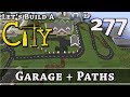 How To Build A City :: Minecraft :: Garage + Paths :: E277 How To Build A City :: Minecraft :: Garage + Paths :: E277
