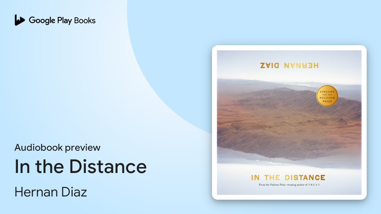 In the Distance by Hernan Diaz · Audiobook preview - YouTube