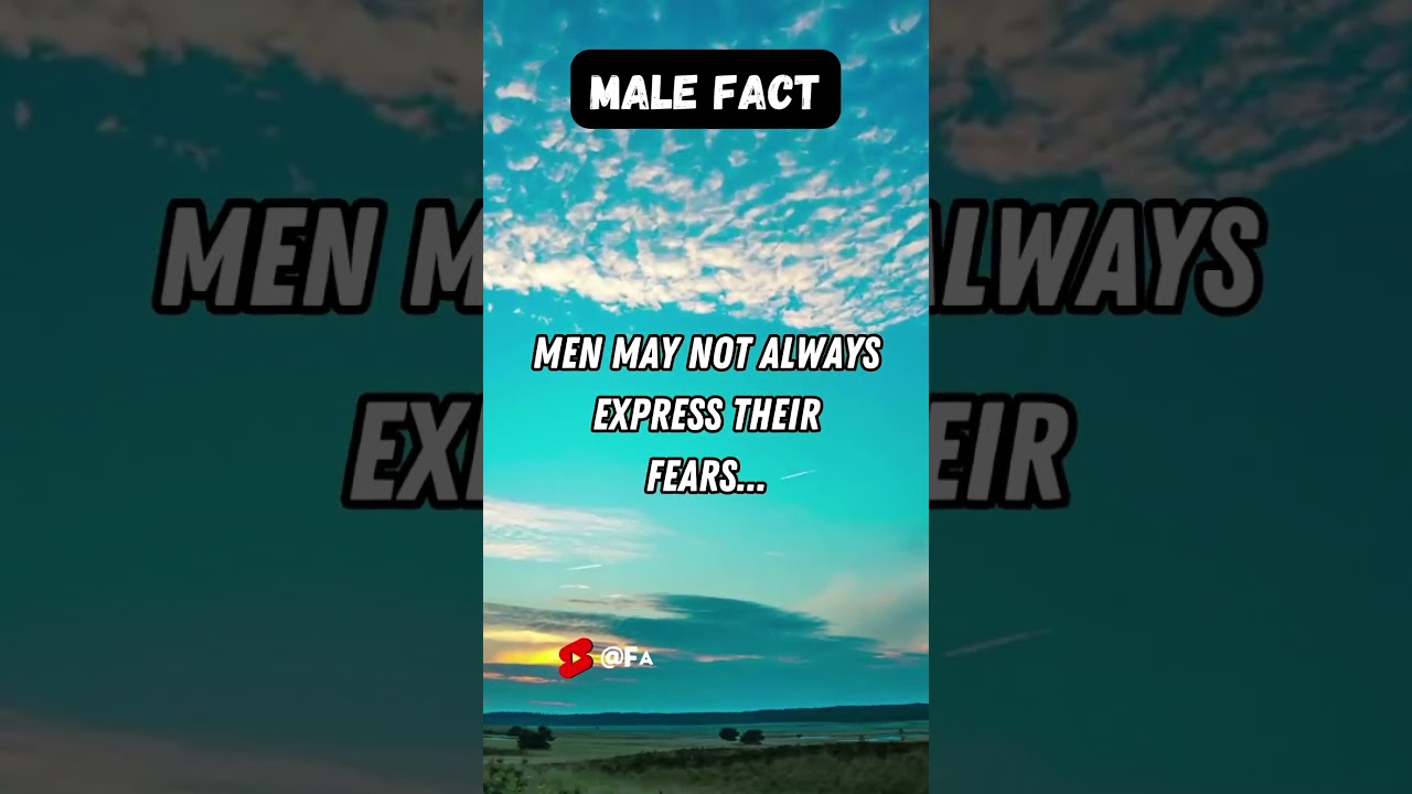 Understanding Men's Silent Fears 💭 