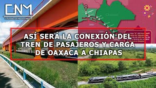 Más de 1,200 km de vía todo el complejo del Corredor Interoceánico del Istmo de Tehuantepec