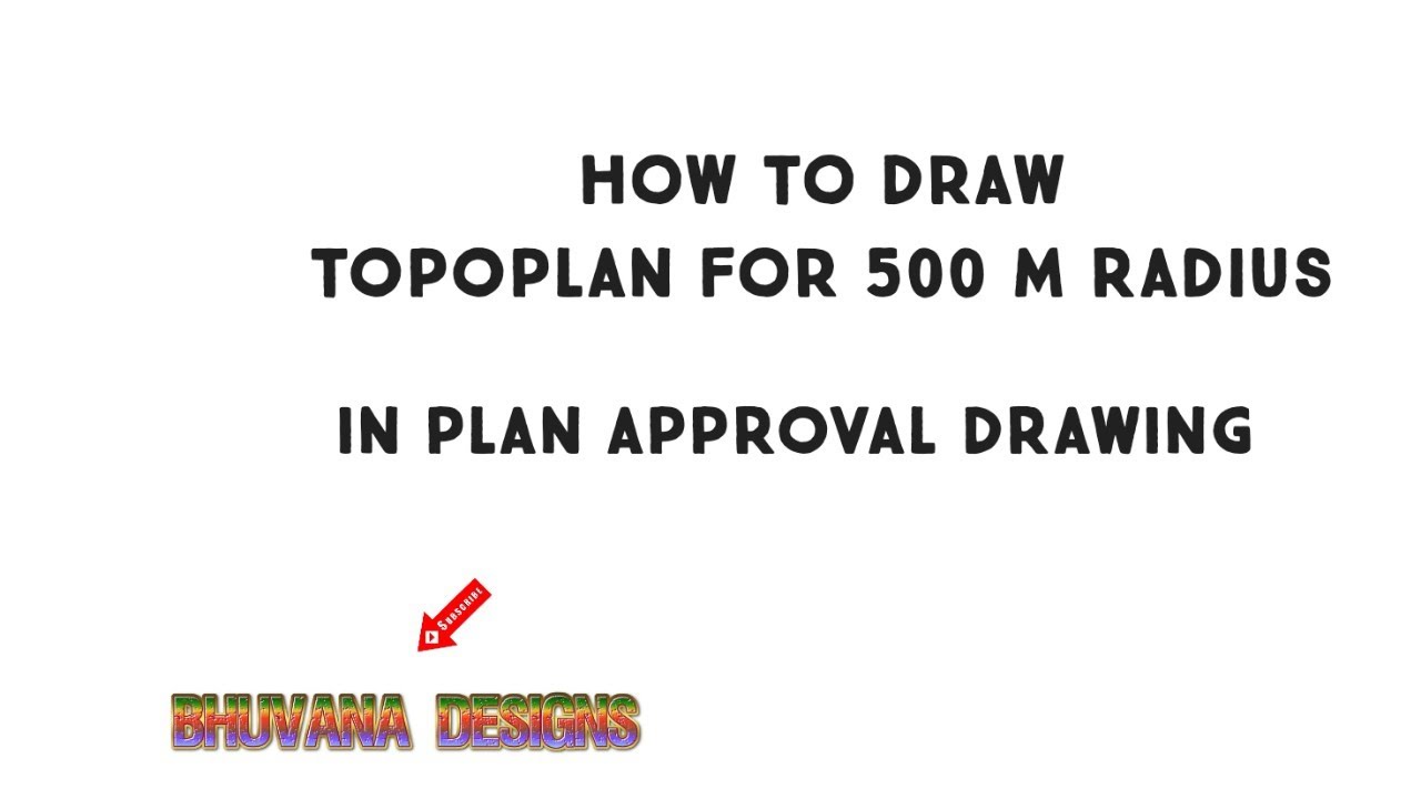 HOW TO DRAW TOPOPLAN FOR 500m RADIUS YouTube HOW TO DRAW TOPOPLAN FOR 500m RADIUS YouTube