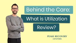 Episode 23 - Behind The Care: What is Utilization Review