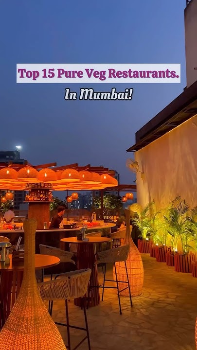 Top 10 Pure Veg Restaurants In Mumbai Top 15 Pure Veg Restaurants in Mumbai | Mumbai Best Pure veg Jain food