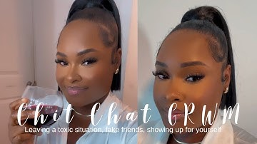 CHIT CHAT GRWM | let’s get vulnerable, fake friends, navigating My 20’s something GROWTH