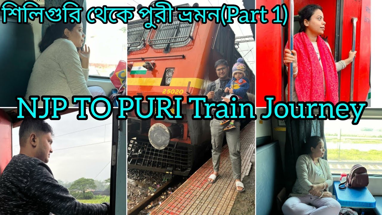 Njp(Siliguri) To Puri Train Journey With Family | Puri series |Part~1|kamakhya Puri Express 
