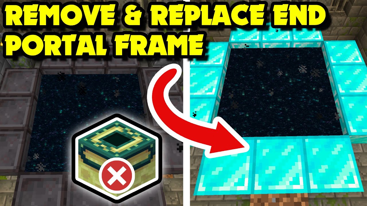 How to remove end portal frames in Minecraft