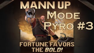 Team Fortress 2 Mann Up Mode Gameplay & Commentary (Part 3, pyro)