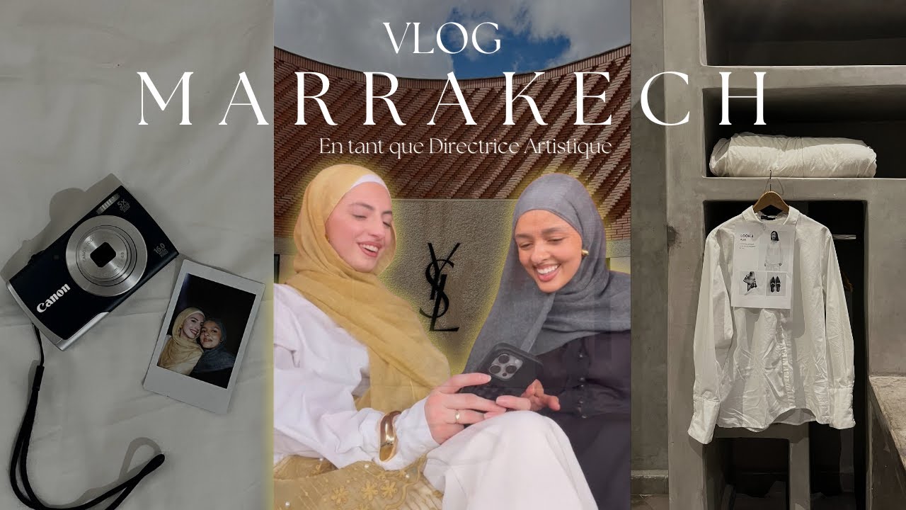 VLOG MARRAKECH en tant que Directrice Artistique (Ma 1ère mission)