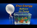 Free Energy Balloon Air Pump