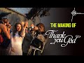 Making of Thank You God | Dhvani Bhanushali | Piyush-Shazia | David, Natania, Miranda, Shloke