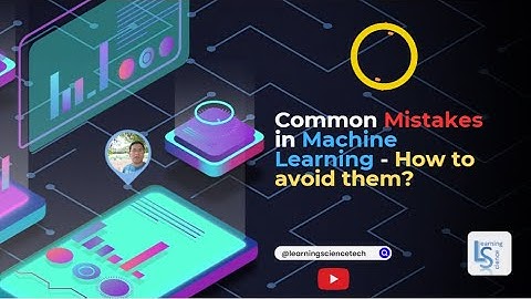 Common Mistakes in Machine Learning - How to avoid them