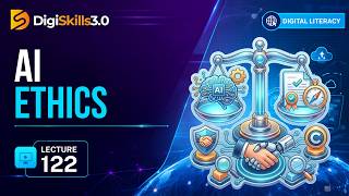 Ethical Use of AI and Proper Acknowledgement | Digital Literacy | Lec 122 | DigiSkills 3.0