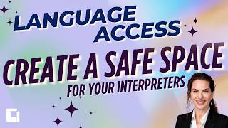 Creating a Safe Space for Interpreter Feedback and Support