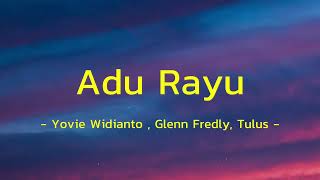 Adu Rayu - Yovie Widianto - Glenn Fredly - Tulus (Mix Lirik) Adu Rayu - Yovie Widianto - Glenn Fredly - Tulus (Mix Lirik)