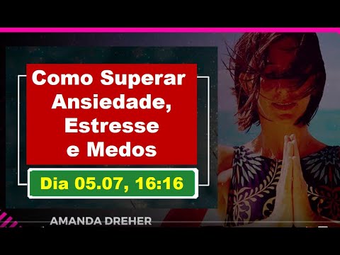 [AULA] Como Superar ANSIEDADE, ESTRESSE e MEDOS... - [AULA] Como Superar ANSIEDADE, ESTRESSE e MEDOS...