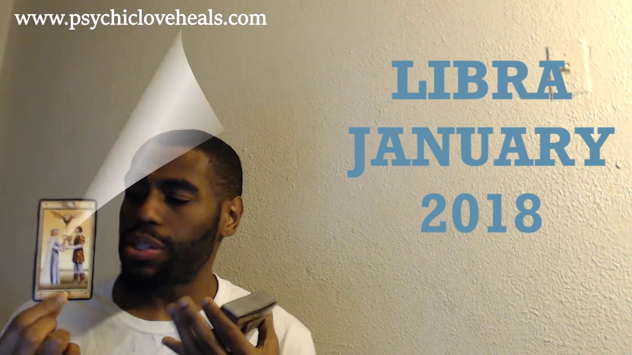 LIBRA JANUARY 2018 LOVE TAROT "WILL YOU FOLD UNDER PRESSURE?"