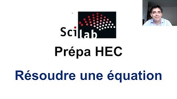 Résoudre une équation à une inconnue dans Scilab en prépa HEC