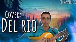 Ed Maverick - DEL RIO - Cover en GUITARRA | por JOSE SIN LIMITES.