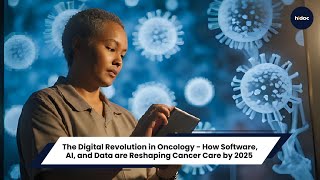 The Digital Revolution in Oncology - How Software, AI, and Data are Reshaping Cancer Care by 2025 screenshot 4