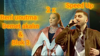 Blok 3 X Demet Akalın Beni Unutma 2X Spped Ud
