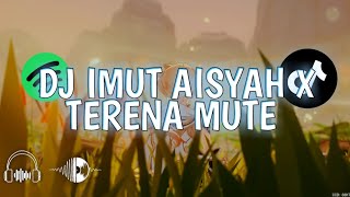 DJ IMUT AISYAH X DIAMOND X TERENA MUTE VIRAL TIKTOK TERBARU BY YATTA FVNKY #djremix DJ IMUT AISYAH X DIAMOND X TERENA MUTE VIRAL TIKTOK TERBARU BY YATTA FVNKY #djremix
