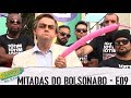 MITADAS DO BOLSONABO - E09