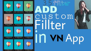 how to add custom filter and video to add filter in VN application 😱😱😱 //by mankit