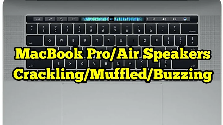 MacBook Pro/Air Speakers Crackling/Muffled/Buzzing Sound - Fixed 2022