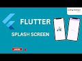 Flutter Splash Screen Tutorial | Beautiful & Animated App Intro Screen