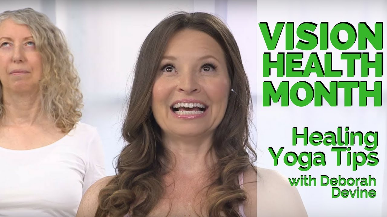 Healing Yoga Tips for Vision Health Month