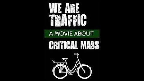 WE ARE TRAFFIC! 1999 Bicycle Documentary: A Movie About Critical Mass