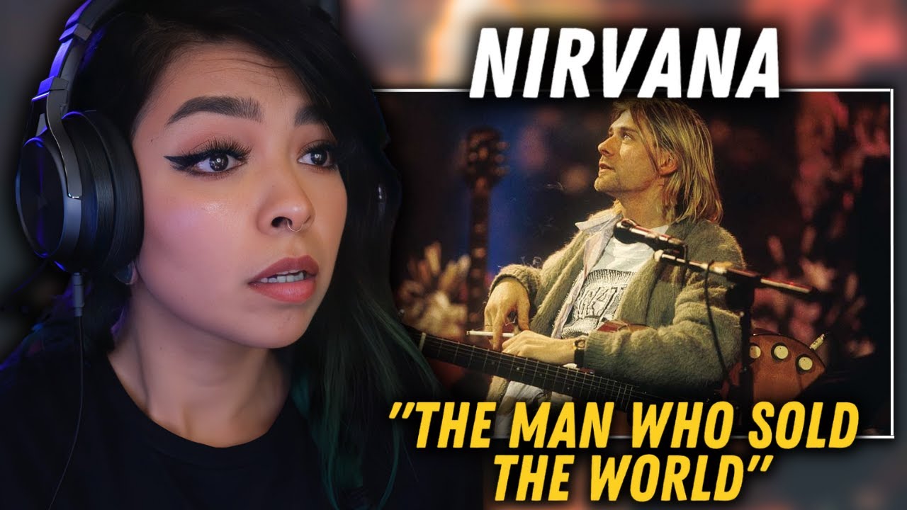 First Time Reaction Nirvana "The Man Who Sold The World" YouTube
