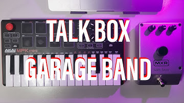 Talk Box With MIDI Keyboard In Garage Band