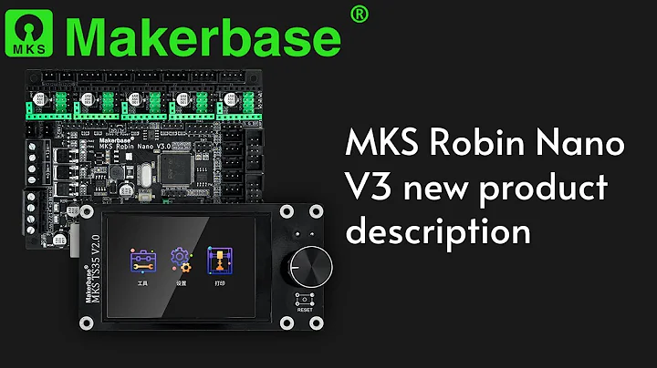 Makerbase MKS Robin Nano V3 New Product Introduction